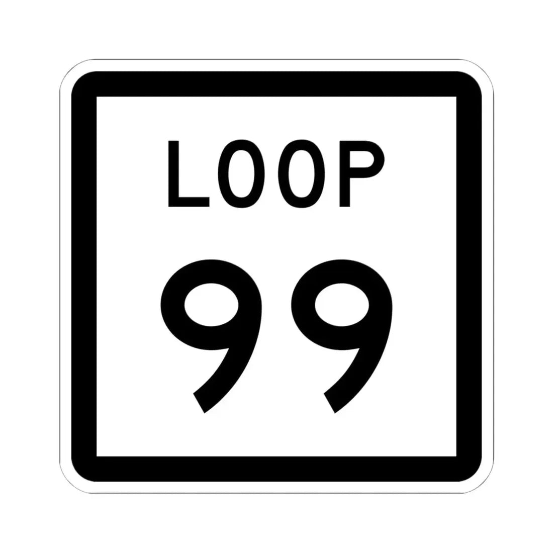 Texas Loop 99 (Texas) (Road Sign) STICKER Vinyl Kiss-Cut Decal 6 Inch White - The Sticker Space