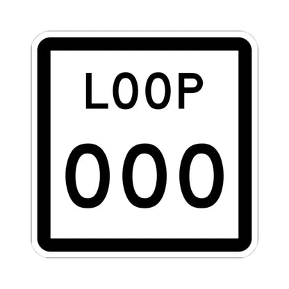 Texas Loop XXX (Texas) (Road Sign) STICKER Vinyl Kiss-Cut Decal 4 Inch White - The Sticker Space