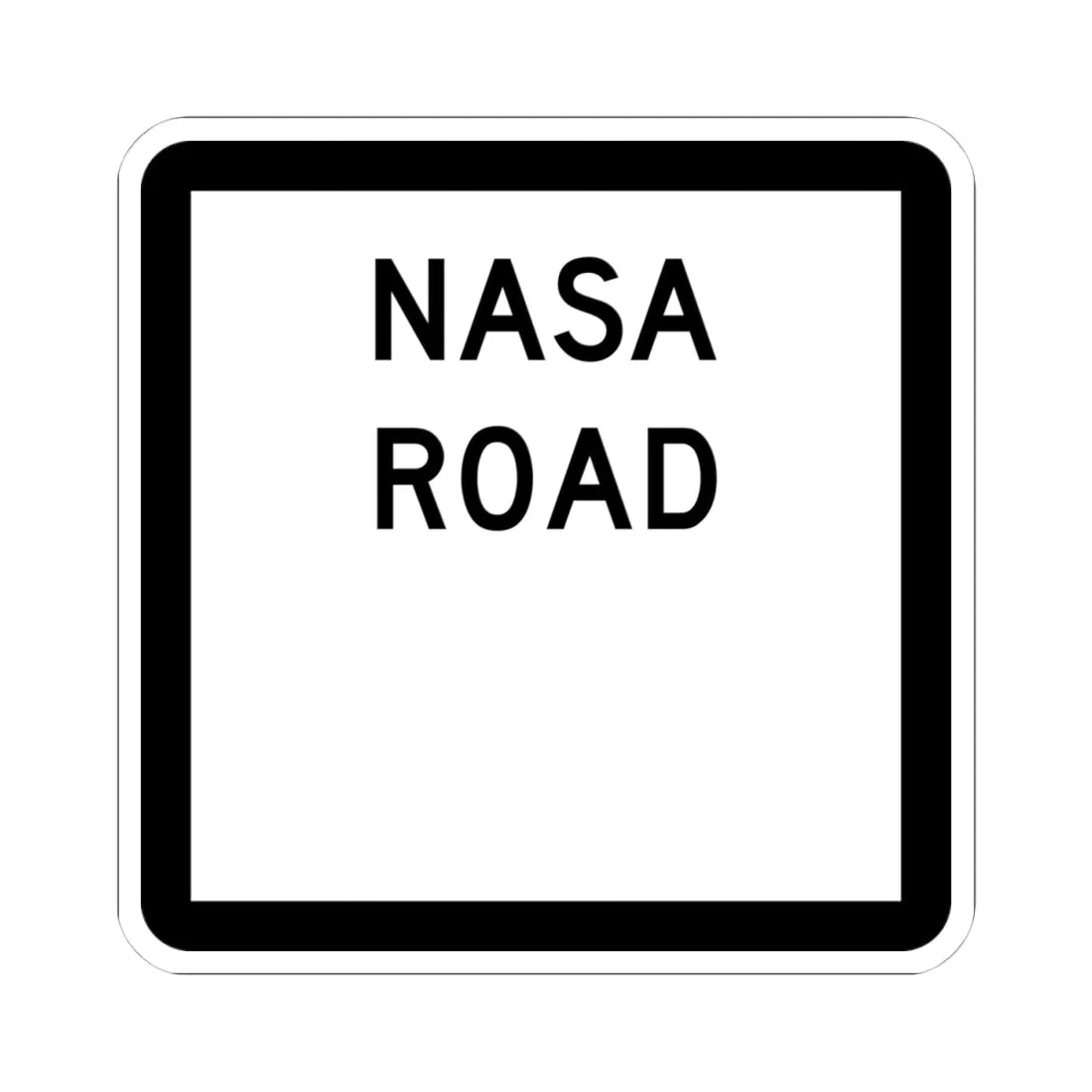 Texas NASA Road blank (Texas) (Road Sign) STICKER Vinyl Kiss-Cut Decal 4 Inch White - The Sticker Space