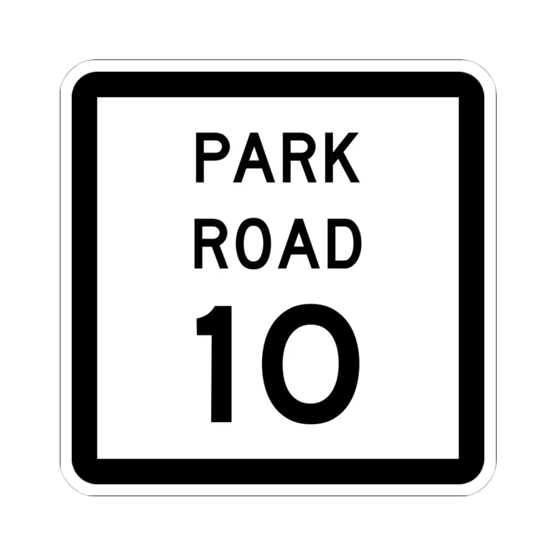 Texas Park Road 10 (Texas) (Road Sign) STICKER Vinyl Kiss-Cut Decal 4 Inch White - The Sticker Space
