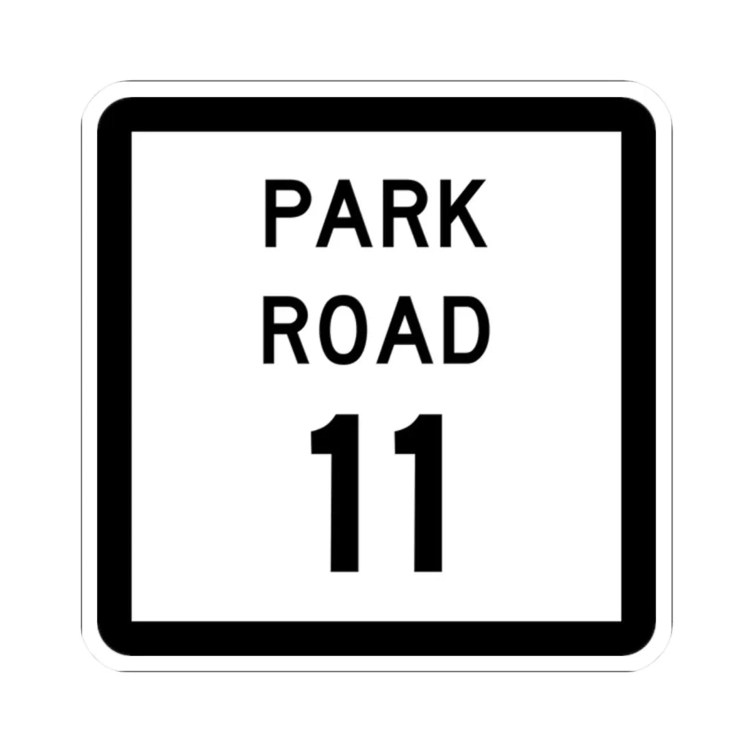 Texas Park Road 11 (Texas) (Road Sign) STICKER Vinyl Kiss-Cut Decal 2 Inch White - The Sticker Space