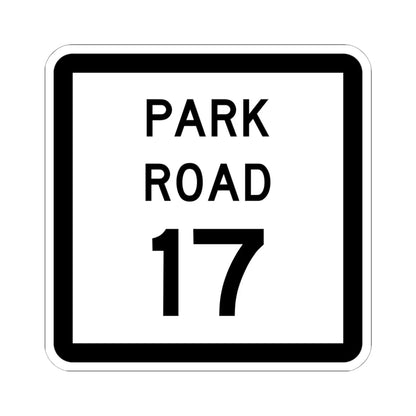 Texas Park Road 17 (Texas) (Road Sign) STICKER Vinyl Kiss-Cut Decal 6 Inch White - The Sticker Space