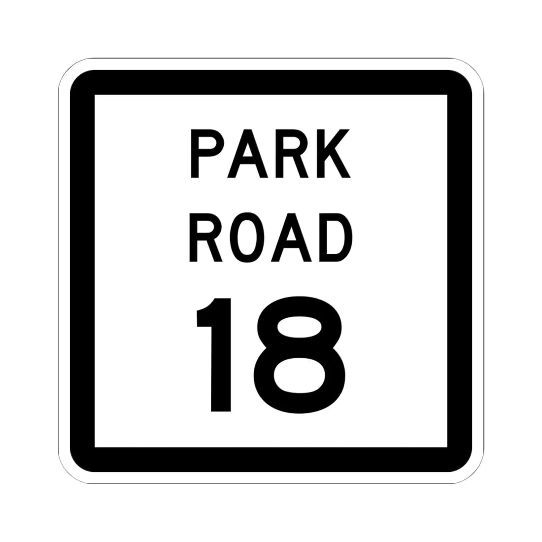 Texas Park Road 18 (Texas) (Road Sign) STICKER Vinyl Kiss-Cut Decal 6 Inch White - The Sticker Space
