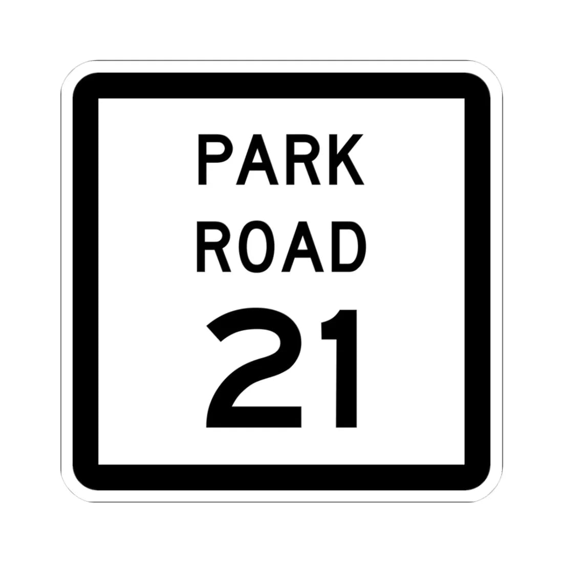 Texas Park Road 21 (Texas) (Road Sign) STICKER Vinyl Kiss-Cut Decal 3 Inch White - The Sticker Space