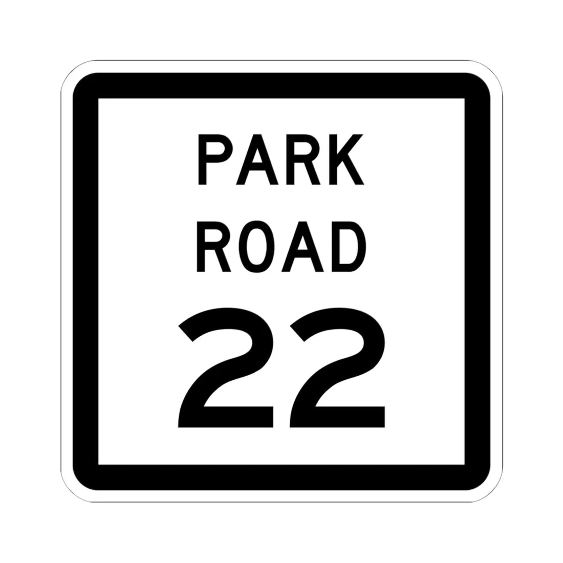 Texas Park Road 22 (Texas) (Road Sign) STICKER Vinyl Kiss-Cut Decal 6 Inch White - The Sticker Space