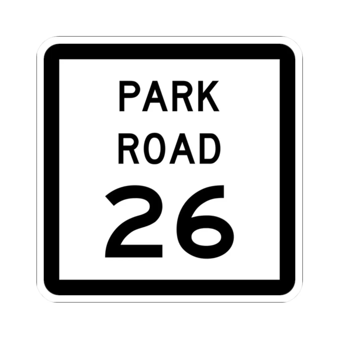 Texas Park Road 26 (Texas) (Road Sign) STICKER Vinyl Kiss-Cut Decal 2 Inch White - The Sticker Space