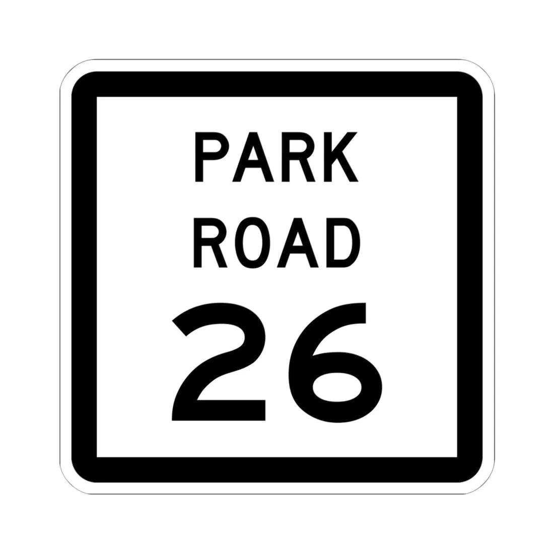 Texas Park Road 26 (Texas) (Road Sign) STICKER Vinyl Kiss-Cut Decal 6 Inch White - The Sticker Space
