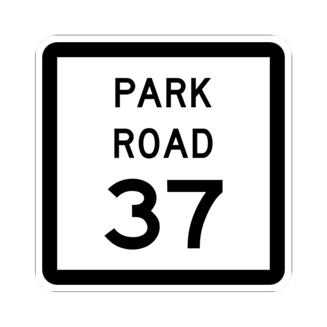 Texas Park Road 37 (Texas) (Road Sign) STICKER Vinyl Kiss-Cut Decal 2 Inch White - The Sticker Space