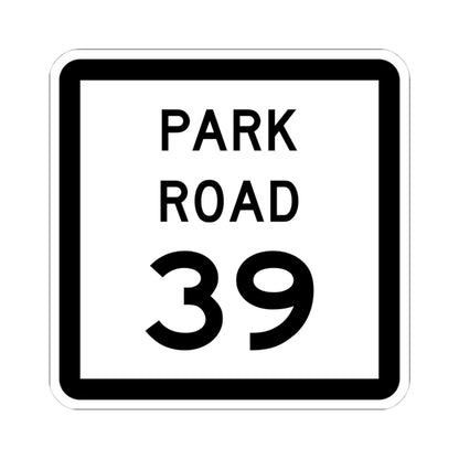 Texas Park Road 39 (Texas) (Road Sign) STICKER Vinyl Kiss-Cut Decal 4 Inch White - The Sticker Space