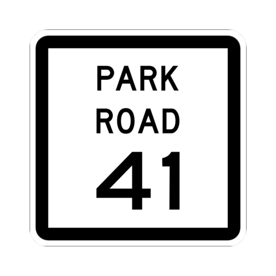 Texas Park Road 41 (Texas) (Road Sign) STICKER Vinyl Kiss-Cut Decal ...