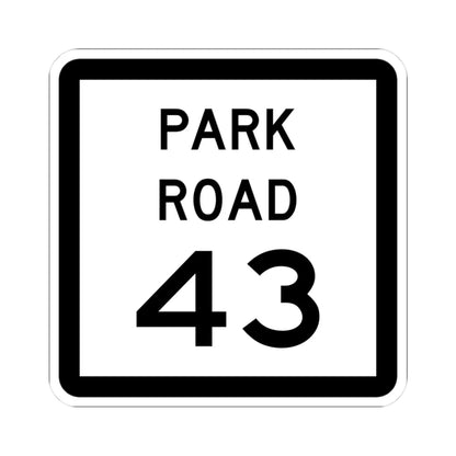 Texas Park Road 43 (Texas) (Road Sign) STICKER Vinyl Kiss-Cut Decal 3 Inch White - The Sticker Space