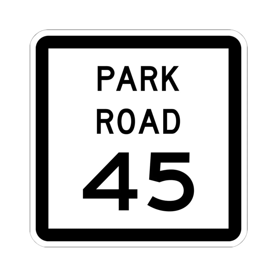 Texas Park Road 45 (Texas) (Road Sign) STICKER Vinyl Kiss-Cut Decal 6 Inch White - The Sticker Space