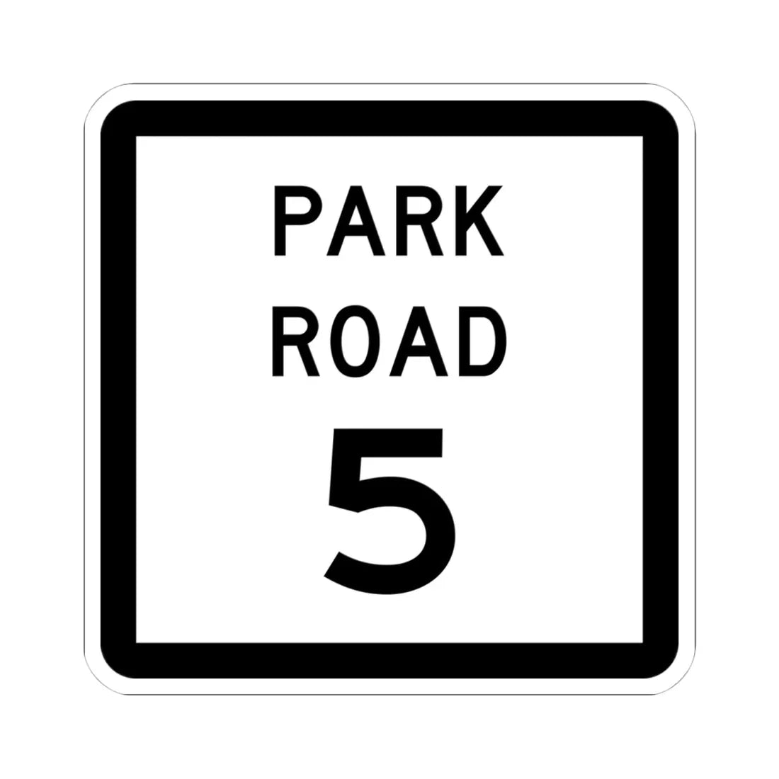 Texas Park Road 5 (Texas) (Road Sign) STICKER Vinyl Kiss-Cut Decal 4 Inch White - The Sticker Space