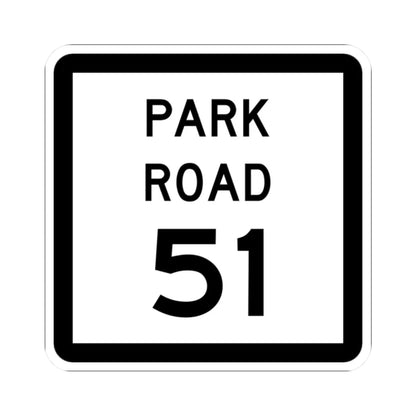 Texas Park Road 51 (Texas) (Road Sign) STICKER Vinyl Kiss-Cut Decal 2 Inch White - The Sticker Space