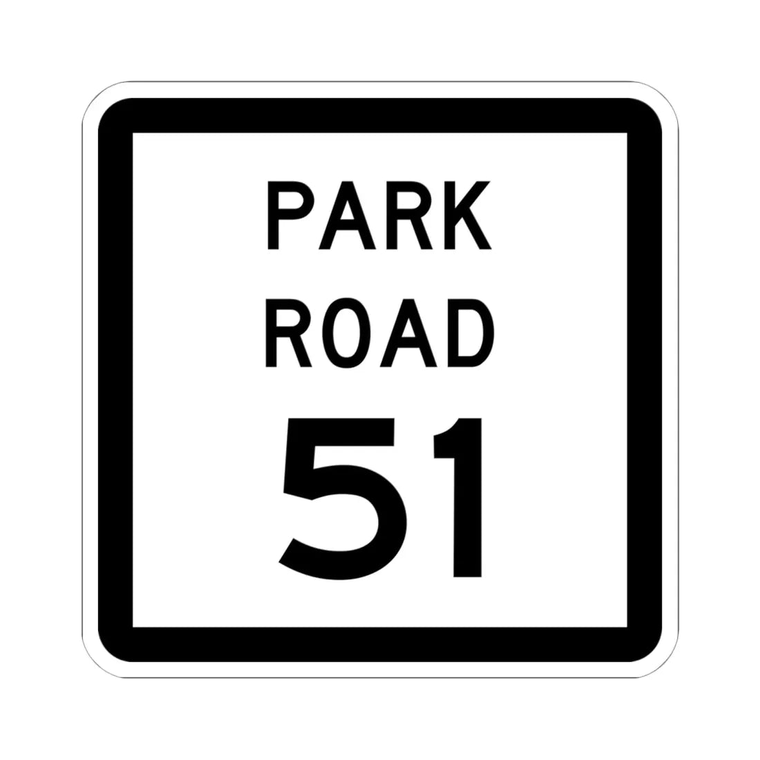 Texas Park Road 51 (Texas) (Road Sign) STICKER Vinyl Kiss-Cut Decal 6 Inch White - The Sticker Space