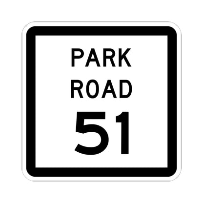 Texas Park Road 51 (Texas) (Road Sign) STICKER Vinyl Kiss-Cut Decal 6 Inch White - The Sticker Space
