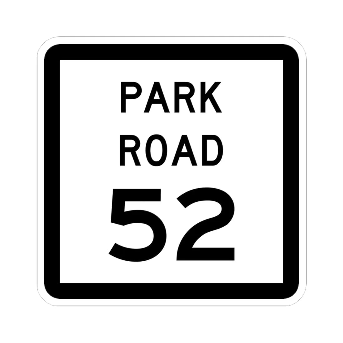 Texas Park Road 52 (Texas) (Road Sign) STICKER Vinyl Kiss-Cut Decal 3 Inch White - The Sticker Space