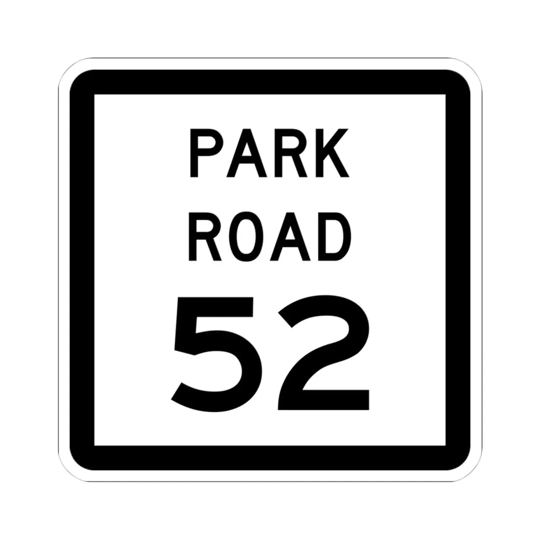 Texas Park Road 52 (Texas) (Road Sign) STICKER Vinyl Kiss-Cut Decal 4 Inch White - The Sticker Space