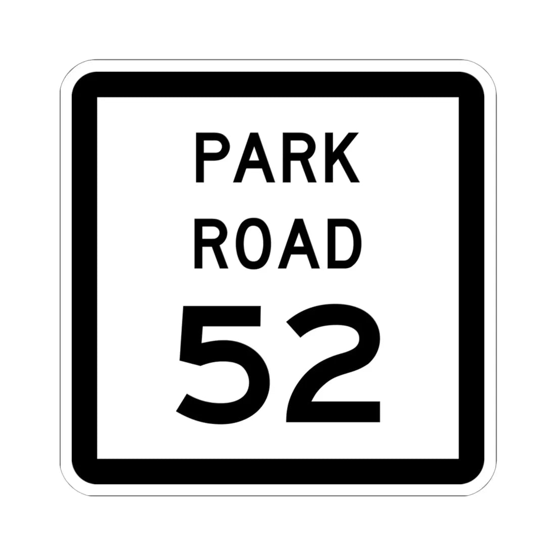 Texas Park Road 52 (Texas) (Road Sign) STICKER Vinyl Kiss-Cut Decal 6 Inch White - The Sticker Space