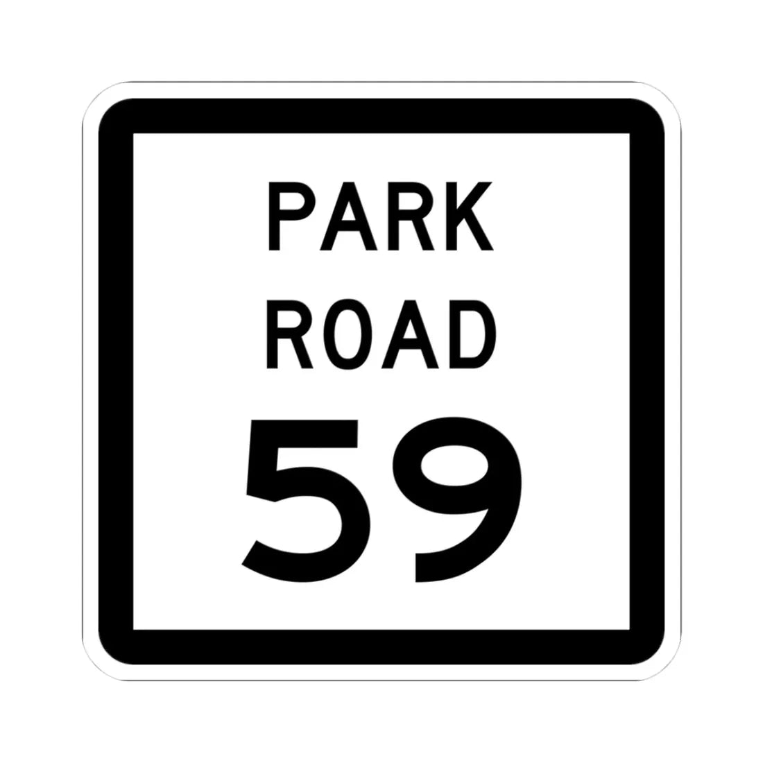 Texas Park Road 59 (Texas) (Road Sign) STICKER Vinyl Kiss-Cut Decal 3 Inch White - The Sticker Space