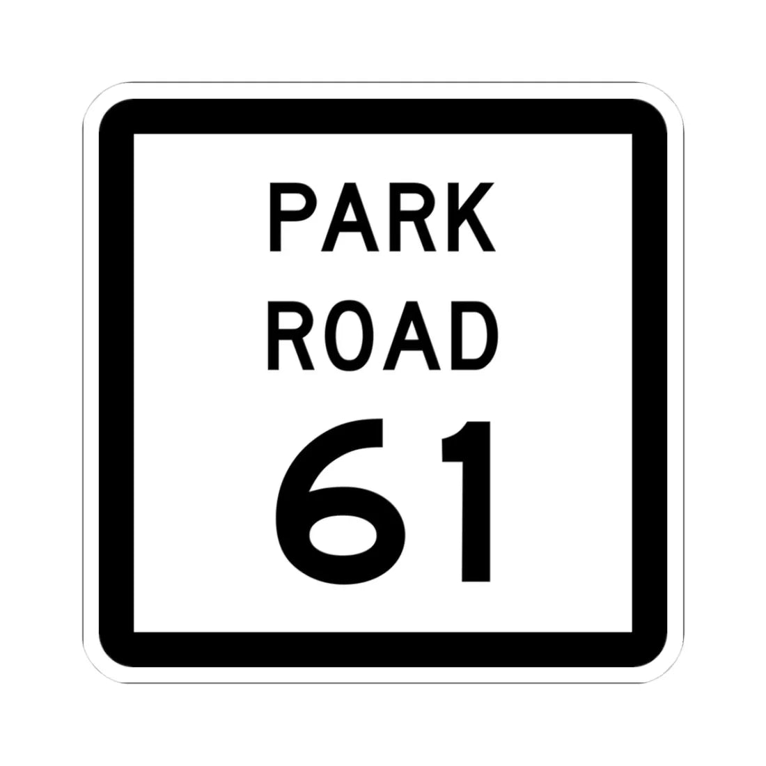 Texas Park Road 61 (Texas) (Road Sign) STICKER Vinyl Kiss-Cut Decal 3 Inch White - The Sticker Space