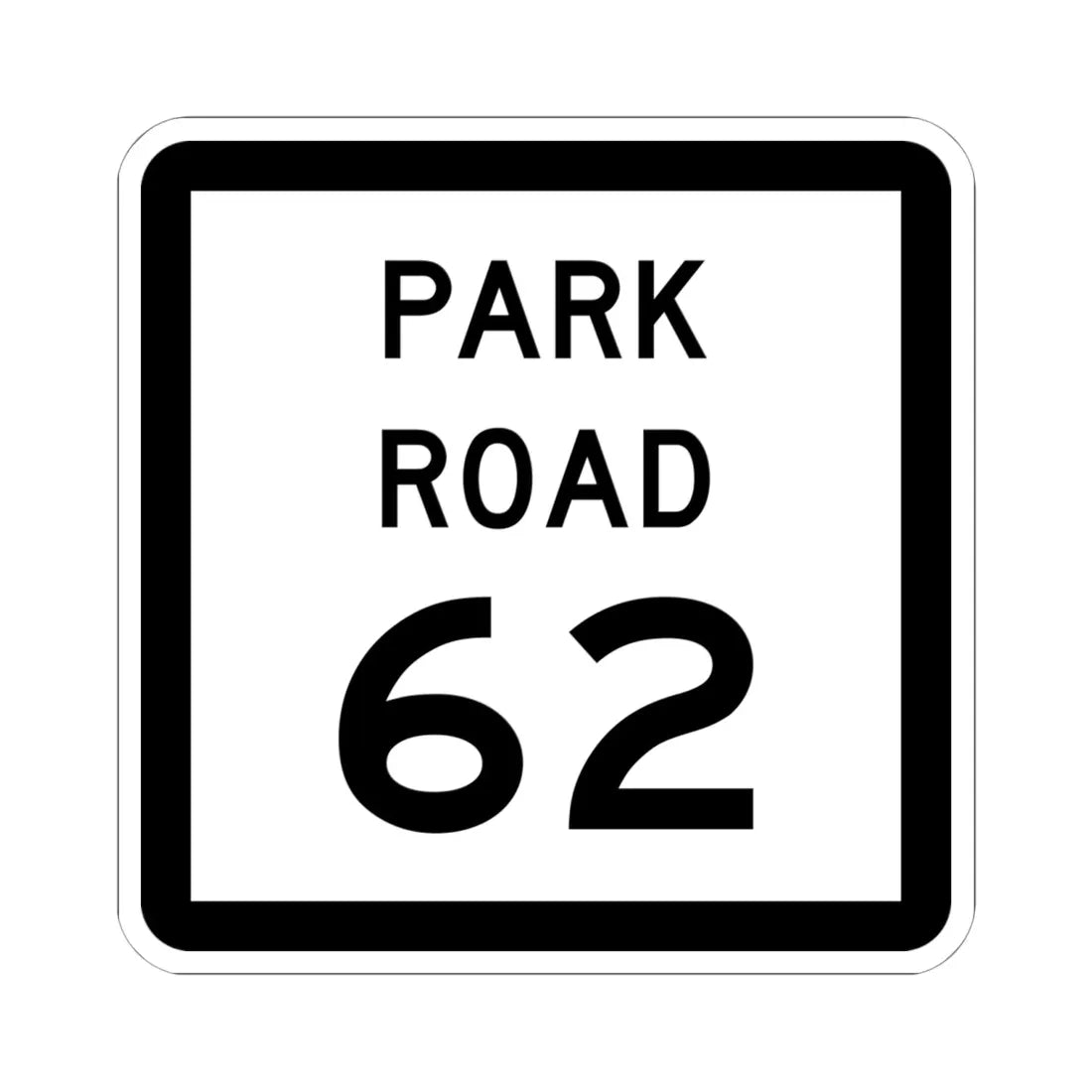 Texas Park Road 62 (Texas) (Road Sign) STICKER Vinyl Kiss-Cut Decal 6 Inch White - The Sticker Space