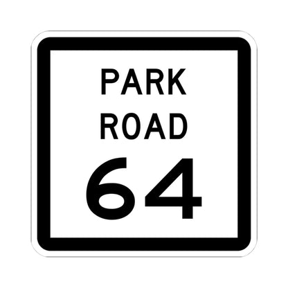 Texas Park Road 64 (Texas) (Road Sign) STICKER Vinyl Kiss-Cut Decal 4 Inch White - The Sticker Space