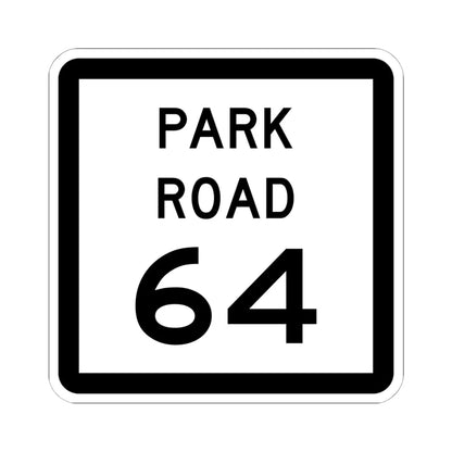 Texas Park Road 64 (Texas) (Road Sign) STICKER Vinyl Kiss-Cut Decal 6 Inch White - The Sticker Space