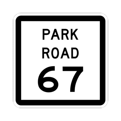 Texas Park Road 67 (Texas) (Road Sign) STICKER Vinyl Kiss-Cut Decal 4 Inch White - The Sticker Space