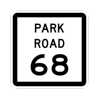 Texas Park Road 68 (Texas) (Road Sign) STICKER Vinyl Kiss-Cut Decal 2 Inch White - The Sticker Space