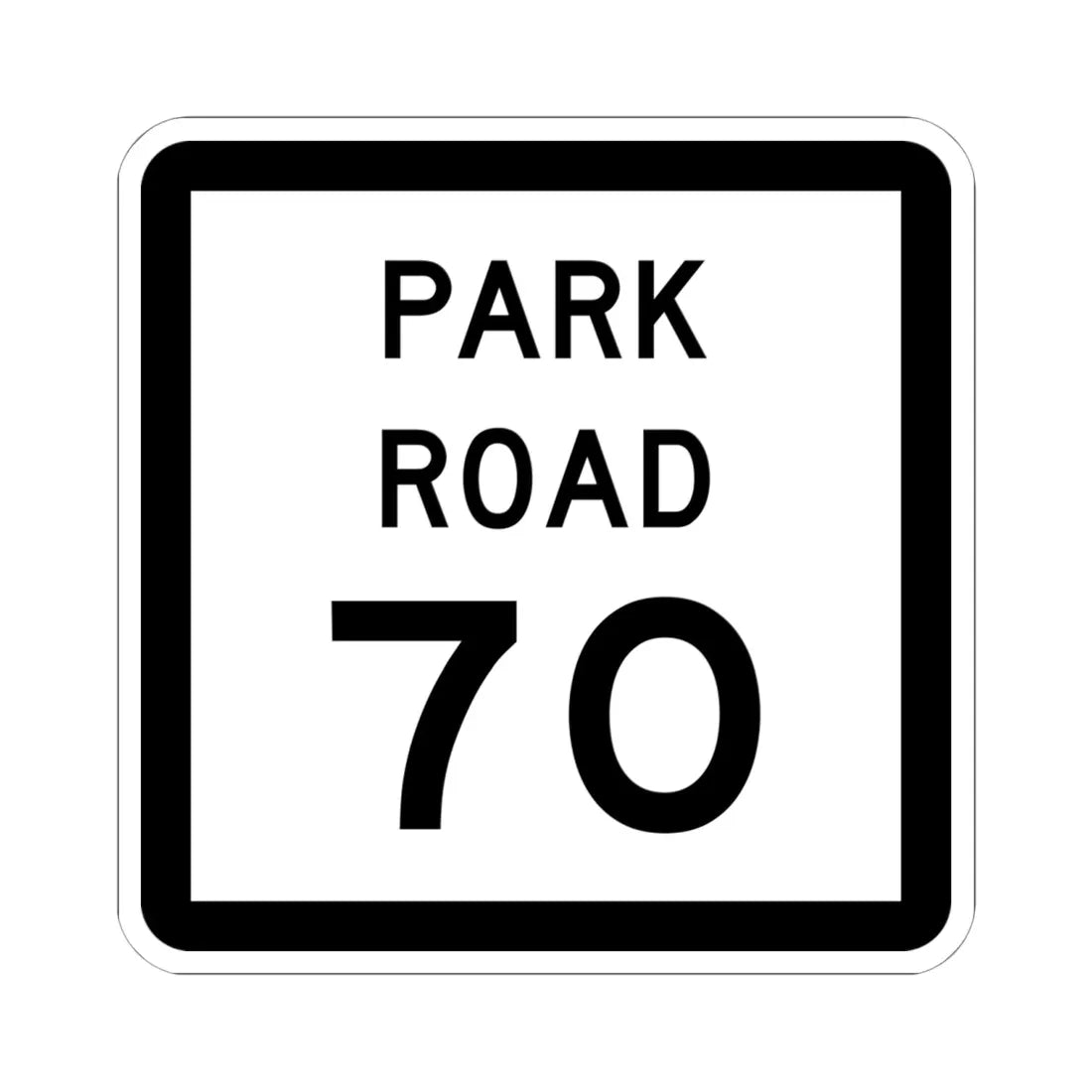 Texas Park Road 70 (Texas) (Road Sign) STICKER Vinyl Kiss-Cut Decal 6 Inch White - The Sticker Space
