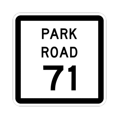Texas Park Road 71 (Texas) (Road Sign) STICKER Vinyl Kiss-Cut Decal 6 Inch White - The Sticker Space