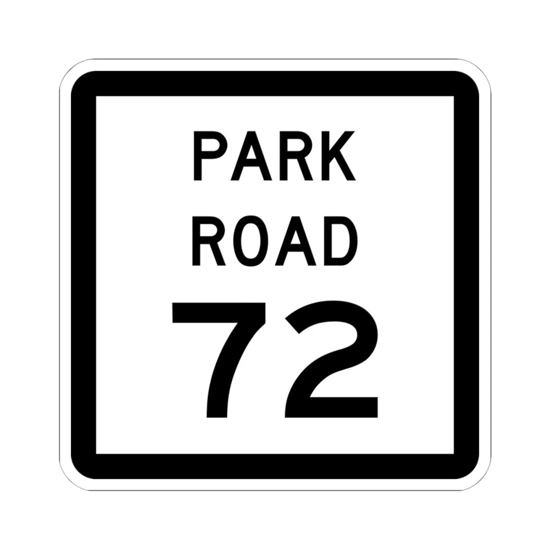 Texas Park Road 72 (Texas) (Road Sign) STICKER Vinyl Kiss-Cut Decal 6 Inch White - The Sticker Space