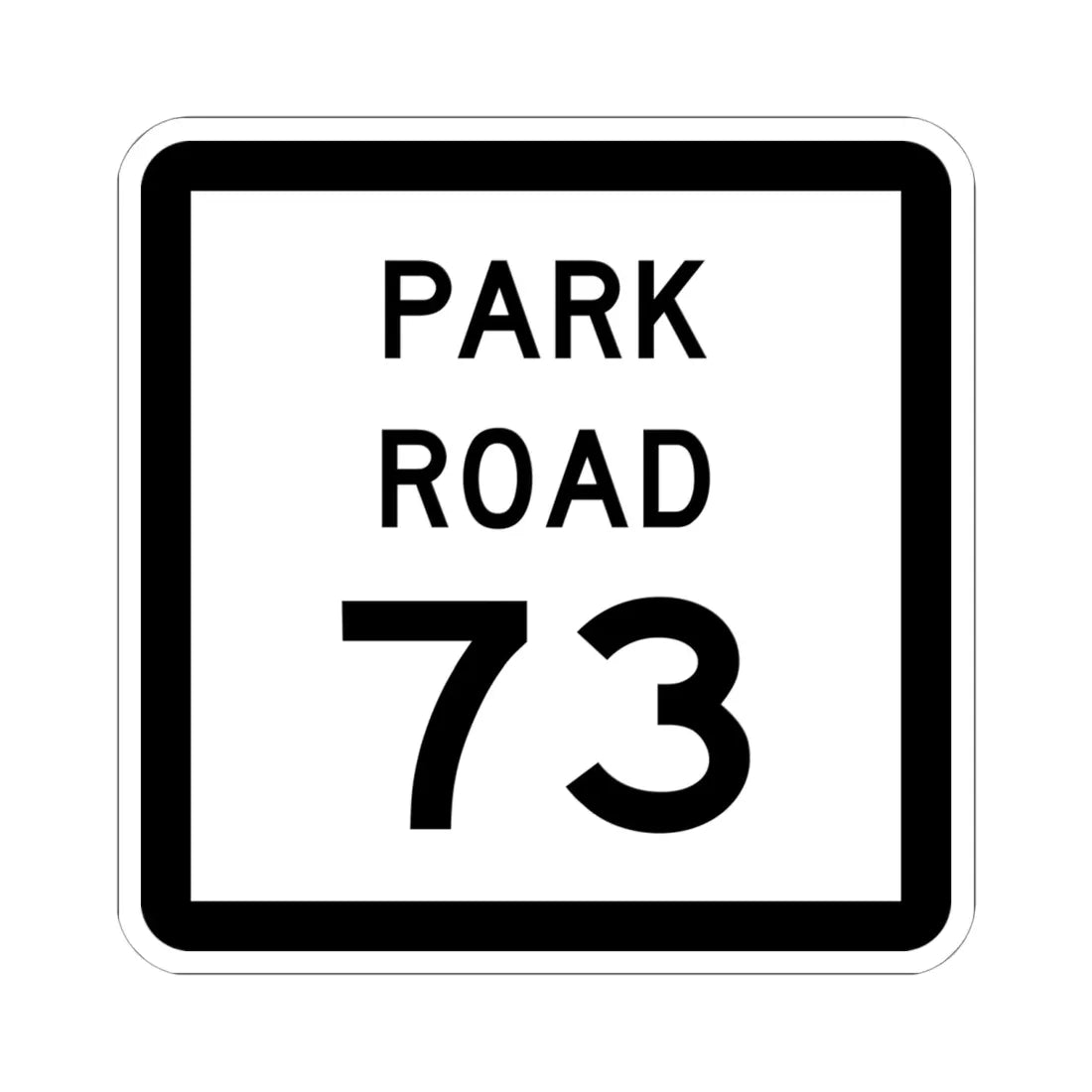 Texas Park Road 73 (Texas) (Road Sign) STICKER Vinyl Kiss-Cut Decal 6 Inch White - The Sticker Space