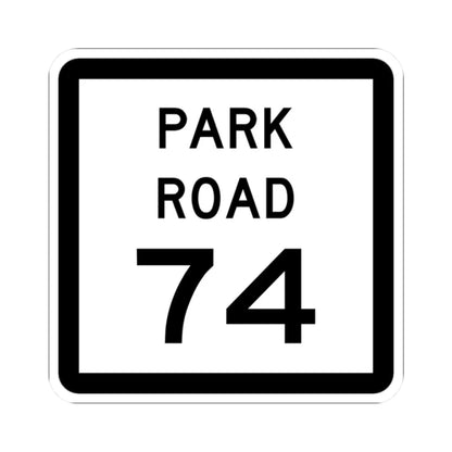 Texas Park Road 74 (Texas) (Road Sign) STICKER Vinyl Kiss-Cut Decal 2 Inch White - The Sticker Space