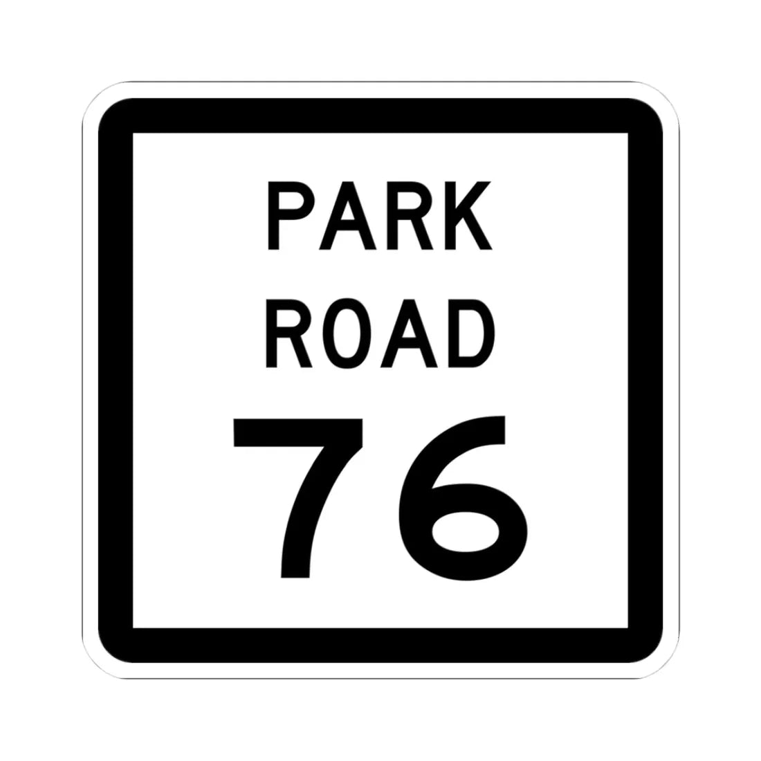 Texas Park Road 76 (Texas) (Road Sign) STICKER Vinyl Kiss-Cut Decal 3 Inch White - The Sticker Space