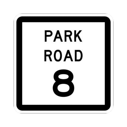 Texas Park Road 8 (Texas) (Road Sign) STICKER Vinyl Kiss-Cut Decal 2 Inch White - The Sticker Space