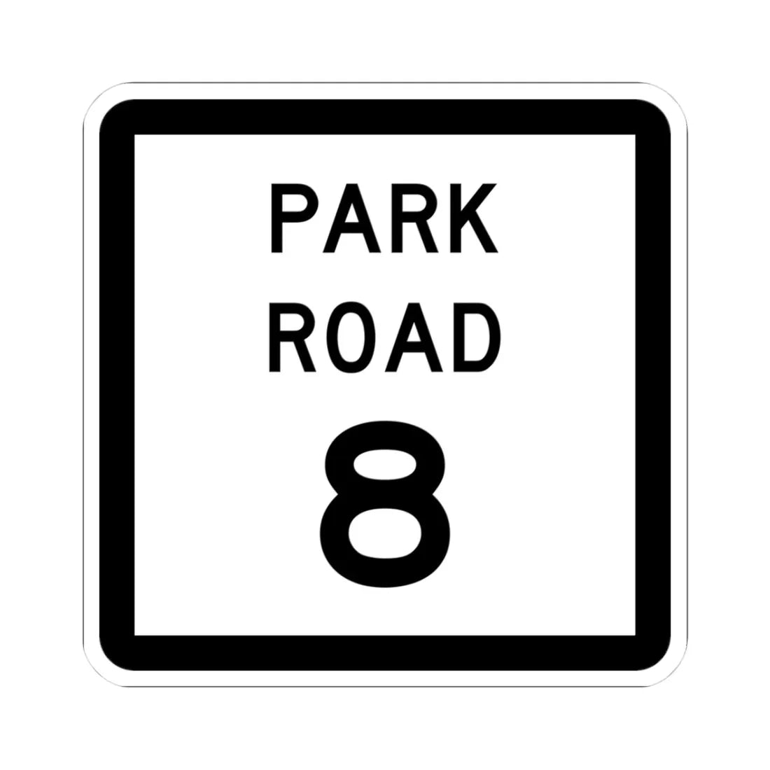 Texas Park Road 8 (Texas) (Road Sign) STICKER Vinyl Kiss-Cut Decal 3 Inch White - The Sticker Space