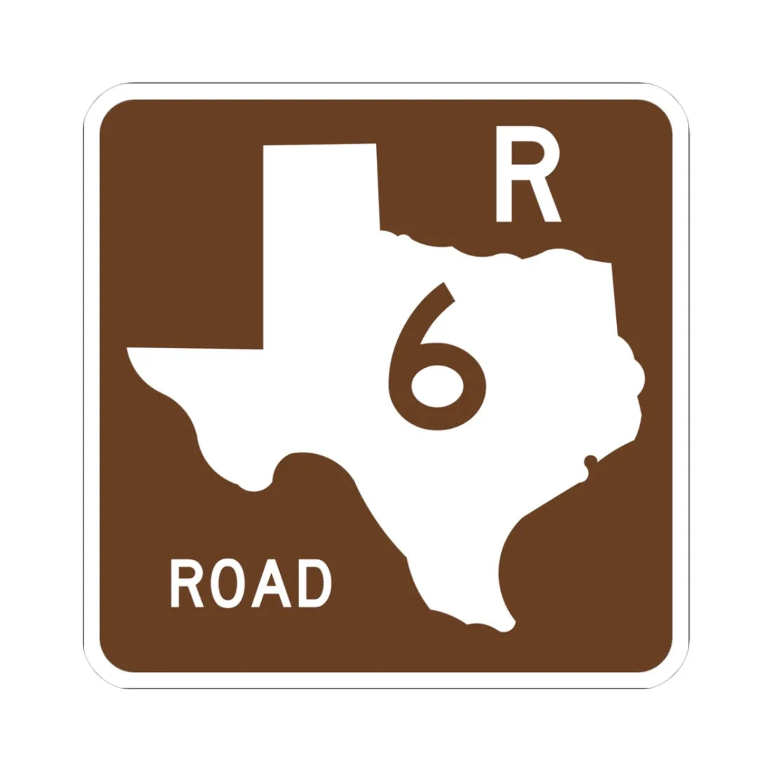 Texas Recreational Road 6 (Texas) (Road Sign) STICKER Vinyl Kiss-Cut Decal 3 Inch White - The Sticker Space