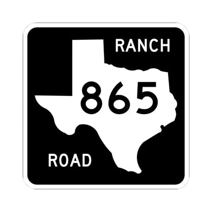 Texas RM 865 (Texas) (Road Sign) STICKER Vinyl Kiss-Cut Decal 3 Inch White - The Sticker Space