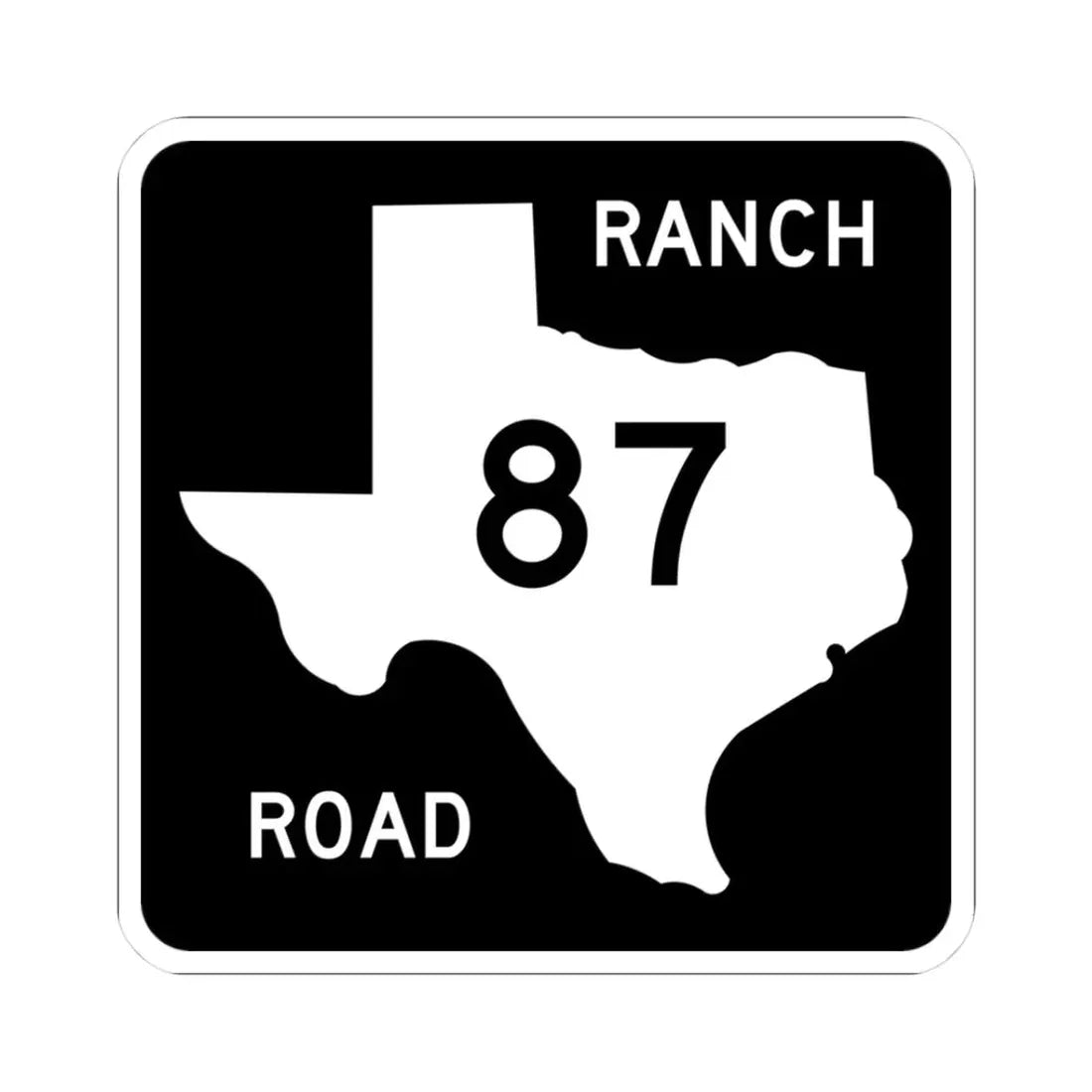 Texas RM 87 (Texas) (Road Sign) STICKER Vinyl Kiss-Cut Decal 3 Inch White - The Sticker Space