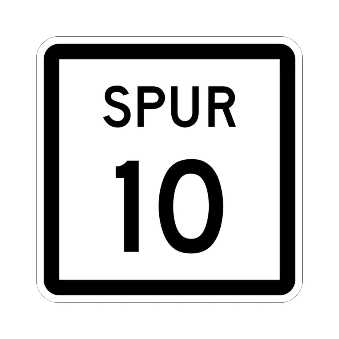 Texas Spur 10 (Texas) (Road Sign) STICKER Vinyl Kiss-Cut Decal 6 Inch White - The Sticker Space