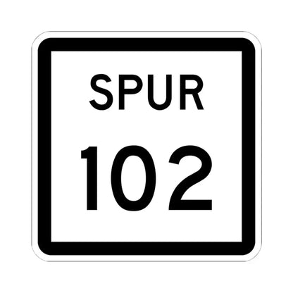 Texas Spur 102 (Texas) (Road Sign) STICKER Vinyl Kiss-Cut Decal 6 Inch White - The Sticker Space