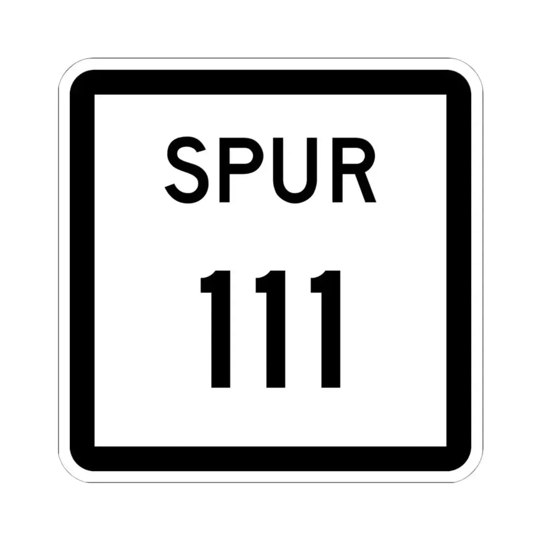 Texas Spur 111 (Texas) (Road Sign) STICKER Vinyl Kiss-Cut Decal 6 Inch White - The Sticker Space
