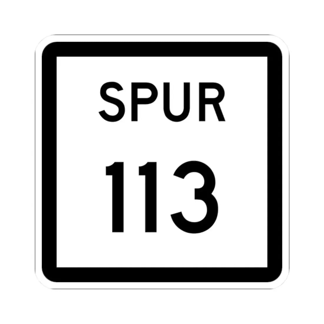 Texas Spur 113 (Texas) (Road Sign) STICKER Vinyl Kiss-Cut Decal 2 Inch White - The Sticker Space