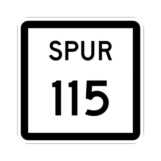 Texas Spur 115 (Texas) (Road Sign) STICKER Vinyl Kiss-Cut Decal 2 Inch White - The Sticker Space