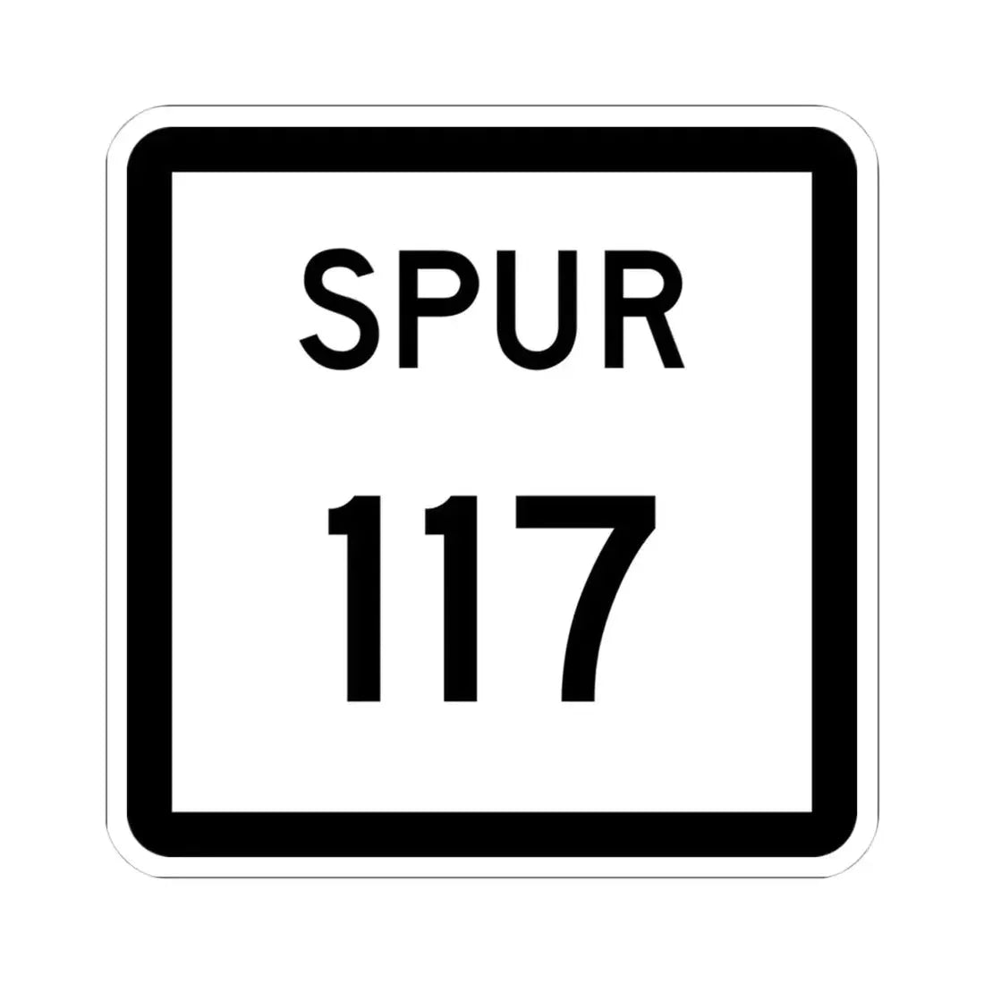 Texas Spur 117 (Texas) (Road Sign) STICKER Vinyl Kiss-Cut Decal 4 Inch White - The Sticker Space
