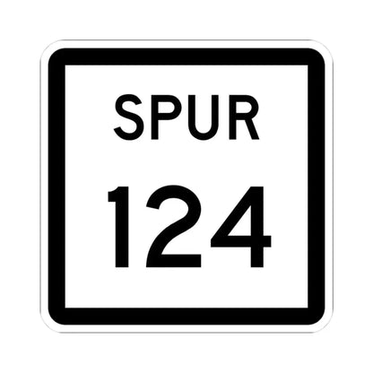 Texas Spur 124 (Texas) (Road Sign) STICKER Vinyl Kiss-Cut Decal 3 Inch White - The Sticker Space