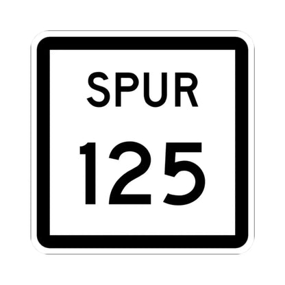 Texas Spur 125 (Texas) (Road Sign) STICKER Vinyl Kiss-Cut Decal 2 Inch White - The Sticker Space