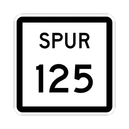 Texas Spur 125 (Texas) (Road Sign) STICKER Vinyl Kiss-Cut Decal 4 Inch White - The Sticker Space